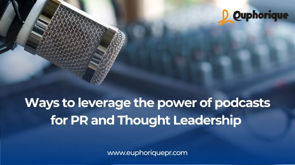Power of Podcast for PR and Thought leadership
