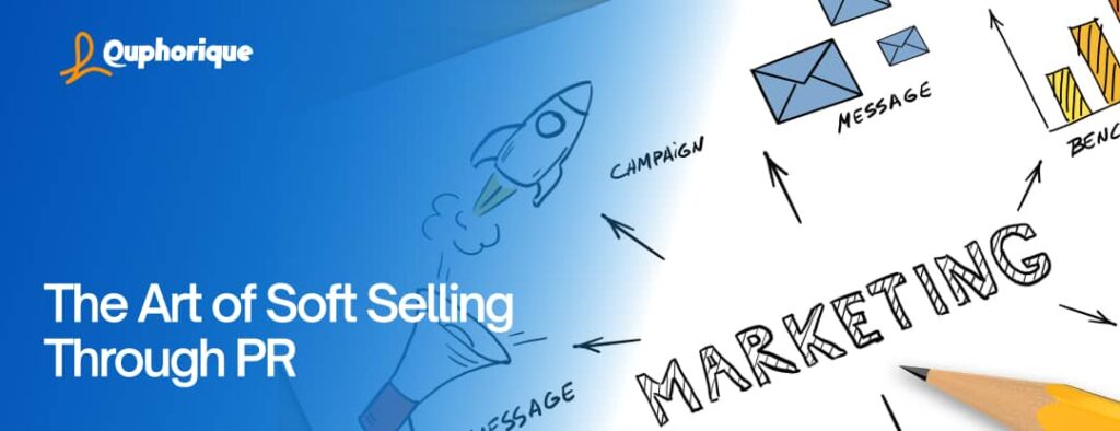 Soft Selling The Art of Soft Selling Through PR - Copy - Euphorique PR